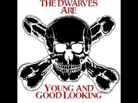 Dwarves - The Dwarves are Young and Good Looking ( Full Album)