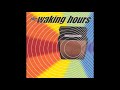 01 •  The Waking Hours - Dolores