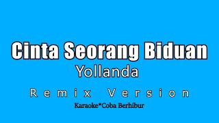 Download lagu Cinta Seorang Biduan - Yollanda (Karaoke HD) Dj Remix mp3 Download lagu Cinta Seorang Biduan - Yollanda (Karaoke HD) Dj Remix mp3