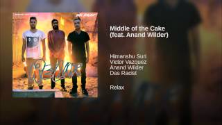 Middle of the Cake (feat. Anand Wilder)