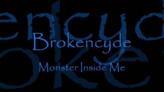 Brokencyde- Monster Inside Me