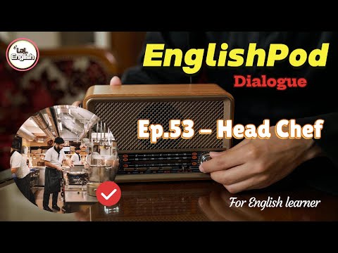 Dialogue Ep.53 - Head Chef #EnglishPod