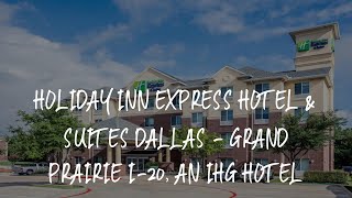 Holiday Inn Express Hotel & Suites Dallas - Grand Prairie I-20, an IHG Hotel Rev