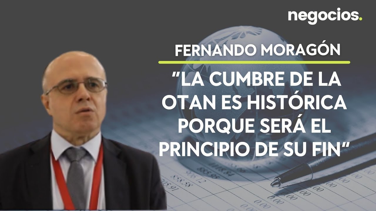 Fernando Moragón: “La cumbre de la OTAN es histórica porque será el principio de su fin”