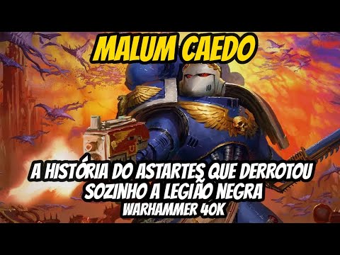 HISTÓRIA DE MALUM CAEDO, o astartes brucutu que derrotou a legião negra sozinho. História de Boltgun