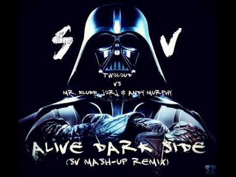 twoloud Vs Mr. Fluff, Jorj & Andy Murphy - Alive dark side (SV Mash-Up Remix)