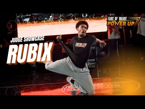 RUBIX | Judges Showcase | EAT D BEAT POWER UP 2022