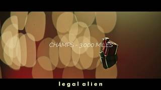3.000 miles | champs // lyrics