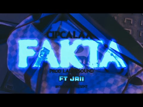 CIPCALAA - FAKTA FT Jaii (prod.Laddysound)