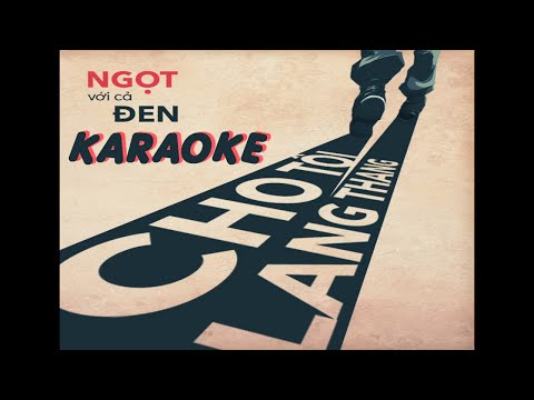 Karaoke - Có hook | Cho Tôi Lang Thang - Ngọt vc. Đen - BEAT chuẩn