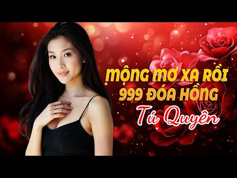 Mộng Mơ Xa Rồi, 999 Đóa Hồng | Tú Quyên - Nhạc Trẻ 8X9X Hay Đứng Đầu Các BXH Nhạc Trẻ Xưa