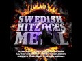 Swedish Hitz Goes Metal - Lay All Your Love On Me ...