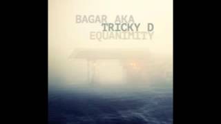 Bagar aka Tricky D - Equanimity Promo Mix
