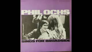 Phil Ochs -  What Are You Fighting For