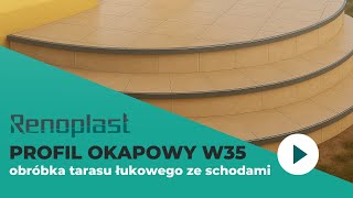 Obróbka tarasu łukowego ze schodami przy użyciu profilu W35