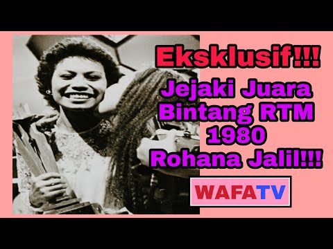 Eksklusif!!!....Jejaki Juara Bintang RTM 1980 Rohana Jalil!!!