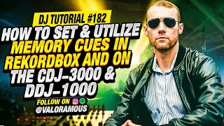 Pro DJ Tutorial 182 | Master Memory Cues in Rekordbox, CDJ-3000 & DDJ-1000 | Valoramous