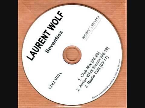 Laurent Wolf - Seventies (Anton Wick Remix)