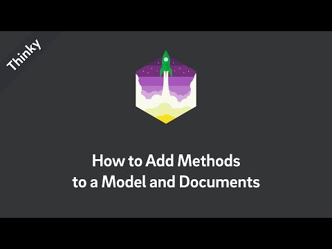Thinky — How to Add Methods to a Model and Documents