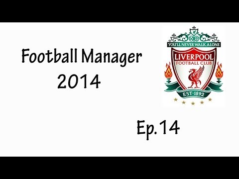 Liverpool - Ep.14 First Hat-trick - Football Manager 2014