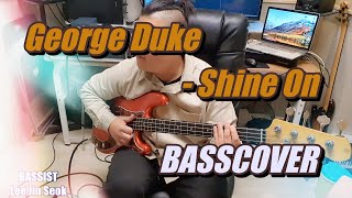 George Duke-Shine On BASSCOVER by Lee Jin Seok