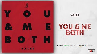 Valee - You &amp; Me Both