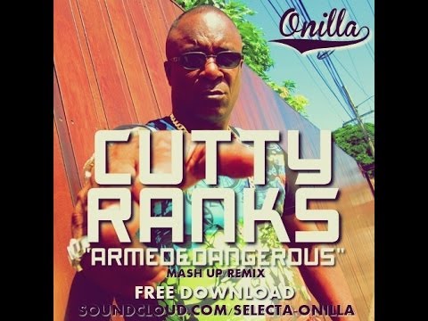 CUTTY RANKS - ARMED & DANGEROUS - REMIX | SELECTA ONILLA