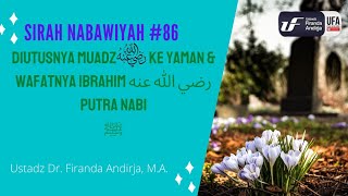 Download lagu Sirah Nabawiyah #86 - Diutusnya Muadz Ke Yaman & Wafatnya Ibrahim Putra Nabi ﷺUst Dr Firanda Andirja mp3