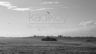Kadıköy - Kısa Film (The Village of Istanbul - Short Film 2023)