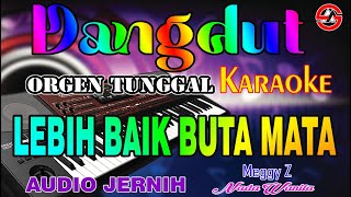 Download lagu Lebih Baik Buta Mata - Meggy Z || Karaoke (Nada Wanita) Dangdut Orgen Tunggal || Audio Jernih mp3 Download lagu Lebih Baik Buta Mata - Meggy Z || Karaoke (Nada Wanita) Dangdut Orgen Tunggal || Audio Jernih mp3