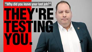 Why Did You Leave Your Last Job? (MOST CANDIDATES BLOW THIS QUESTION)