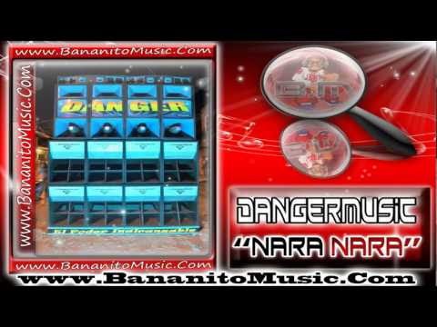 Nara Nara   Danger Music ( Original )