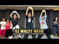 DJ Waley Babu Full Class Video Deepak Tulsyan Dance Choreography G M Dance Centre