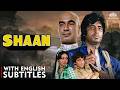 Amitabh Bachchan S Hindi Action Drama Movie SHAAN 1980 FULL MOVIE Eng CC