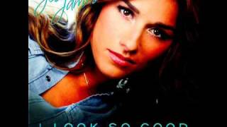 Jessie James I look so good (Without you)