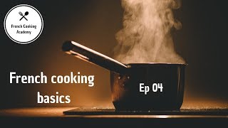 Selecting The Right Utensils - French Cooking Basics Ep04