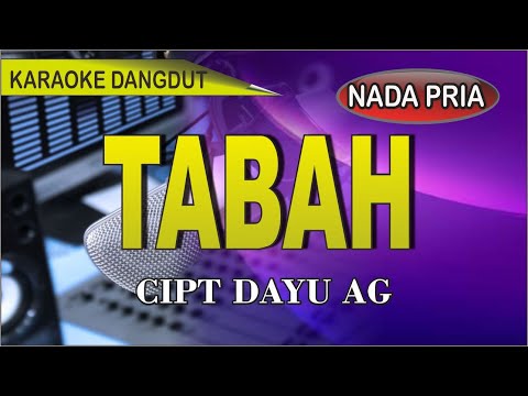 Karaoke dangdut Tabah (nada pria) - cipt Dayu Ag
