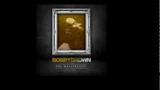Don&#39;t Let Me Die- Bobby Brown -New Single May 9, 2012