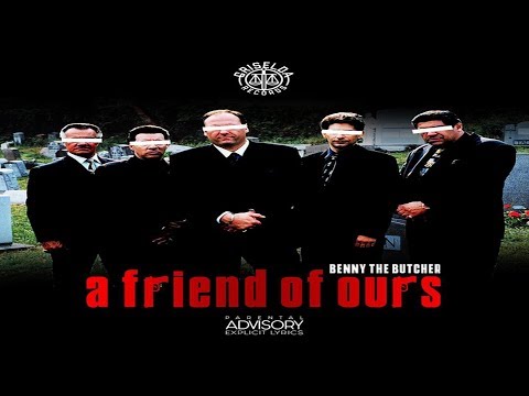 Benny The Butcher - A Friend Of Ours (Full EP) Ft Dark Lo, 38 Spesh, ElCamino