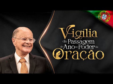 Vigília da Passagem de Ano no Poder da Oração | 2025 / 2026
