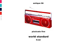 world standard - Pizzicato Five