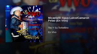 Tito Y Su Torbellino - Micaela - El Agua Lulco - C