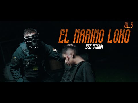 Ese Gorrix - El Marino Loko "V5" (Video Oficial)