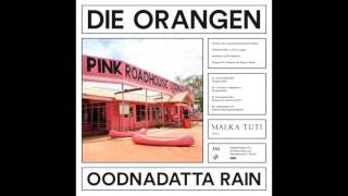 Die Orangen - Oodnadatta Rain