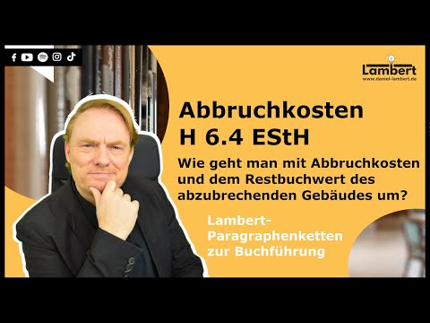 Abbruchkosten, H 6.4 EStH - Lambert-Paragraphenketten Buchführung