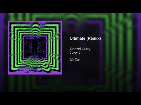 Denzel Curry, Juicy J - Ultimate (Remix)