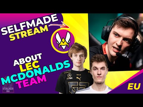 VIT Selfmade About LEC McDonalds Team 👀