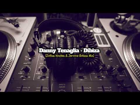 Danny Tenaglia - Dibiza (Zoltan Kontes & Jerome Robins Mix)
