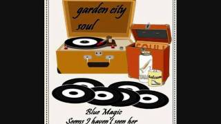 Blue Magic - Seems I havent seen her.wmv