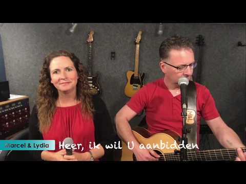 Heer Ik Wil U Aanbidden - Marcel & Lydia Zimmer
